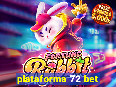 plataforma 72 bet